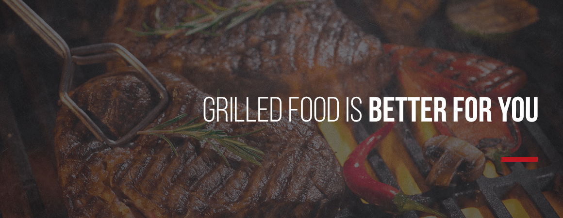 grilled food is better for you